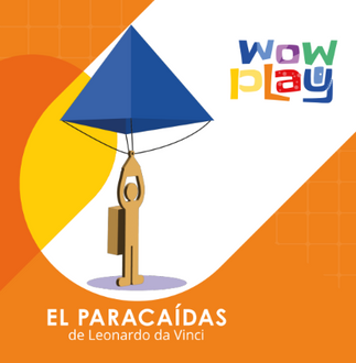 Descubre STEAM con WoWplay - ¡El paracaídas de Leonardo Da Vinci!